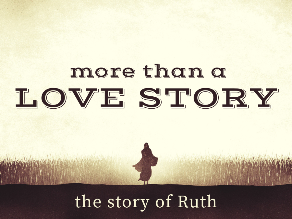 Ruth, More Than A Love Story
