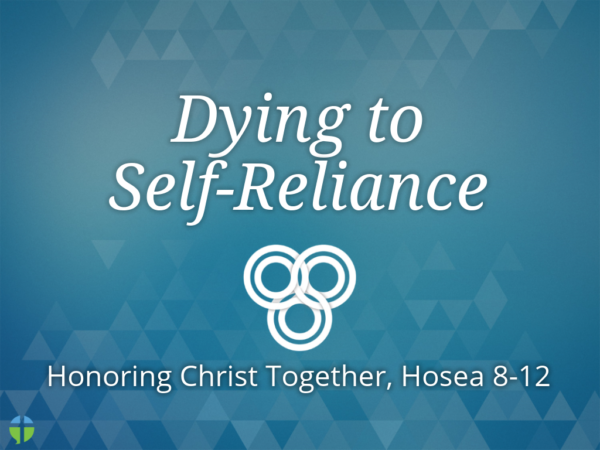 Dying to Self-Reliance